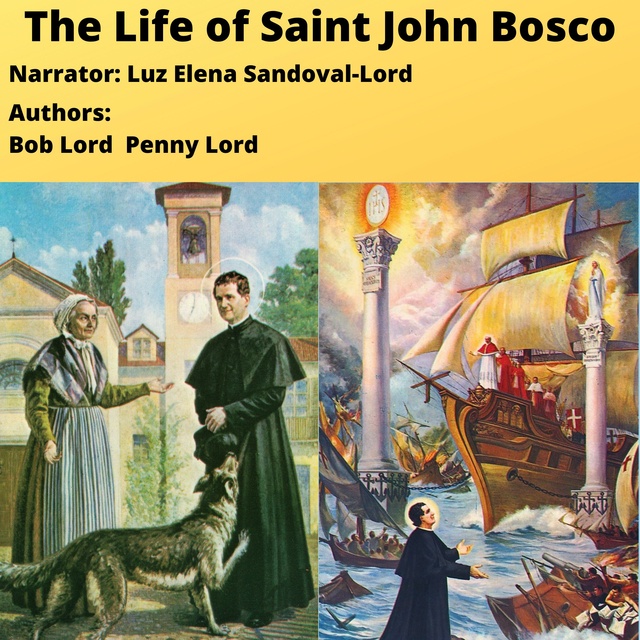 Bob Lord, Penny Lord - The Life of Saint John Bosco