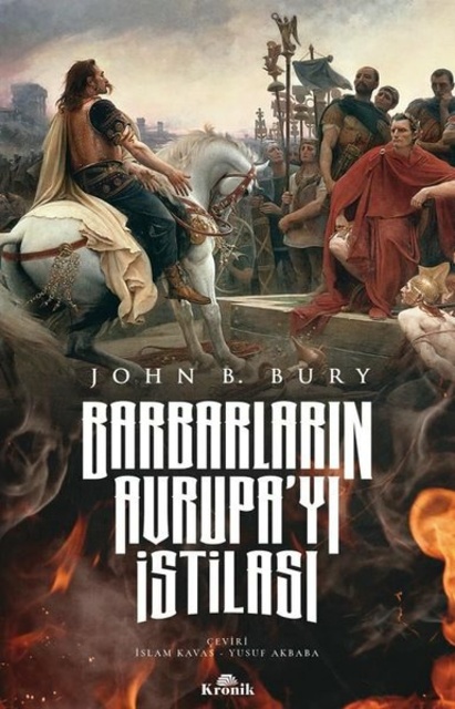 John B. Bury - Barbarların Avrupa'yı İstilası