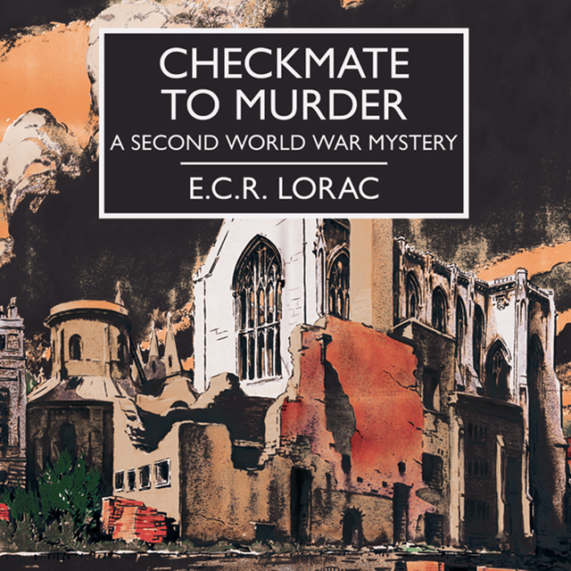 E.C.R. Lorac - Checkmate to Murder