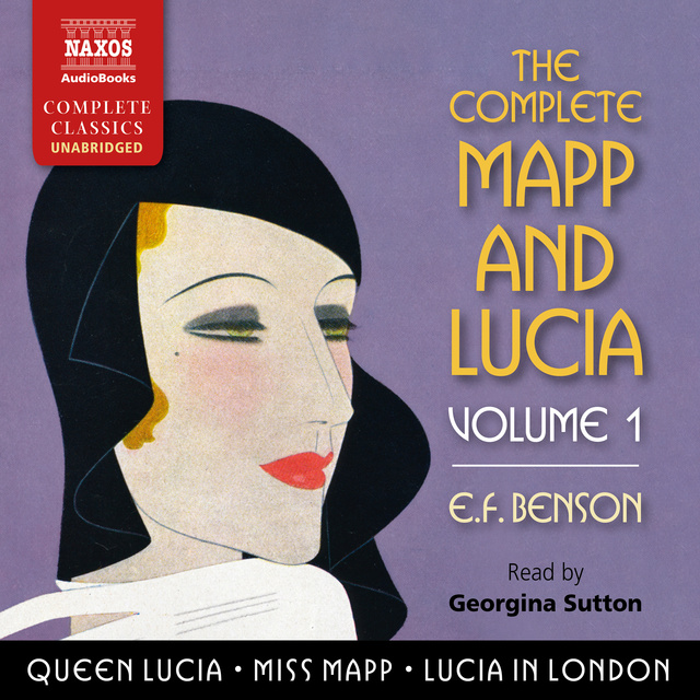 E.F. Benson - The Complete Mapp and Lucia, Volume 1