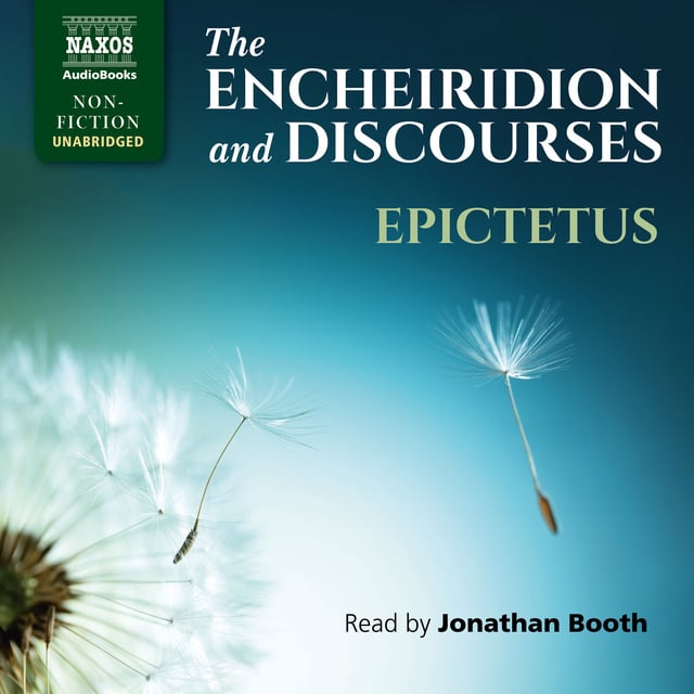 Epictetus - The Encheiridion and Discourses