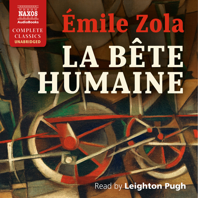 Émile Zola - La Bête Humaine [The Beast Within]