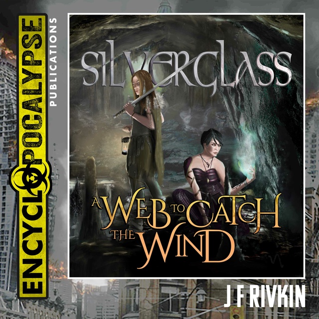 J. F. Rivkin - Silverglass - A Web To Catch The Wind