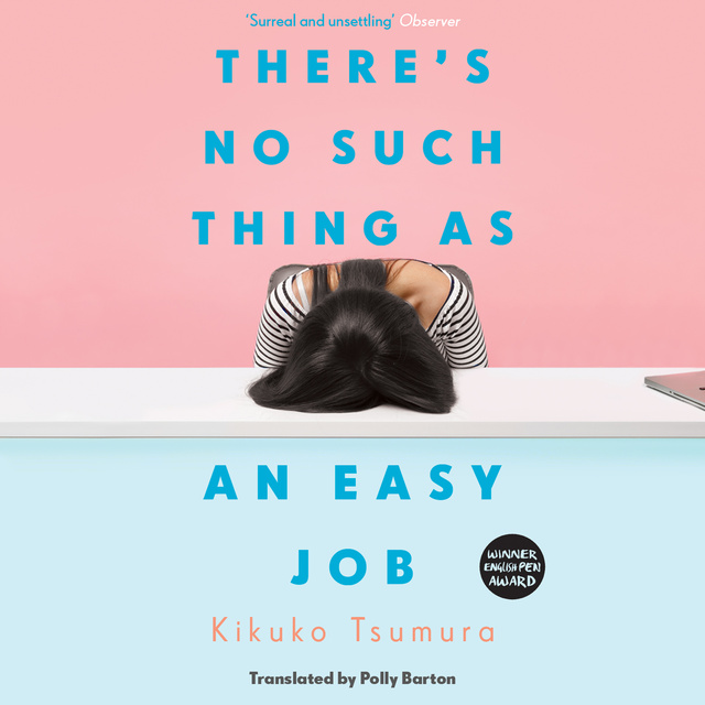 Kikuko Tsumura - There's No Such Thing as an Easy Job