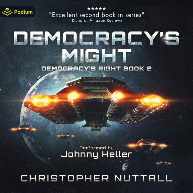 Christopher G. Nuttall - Democracy's Might: Book 2