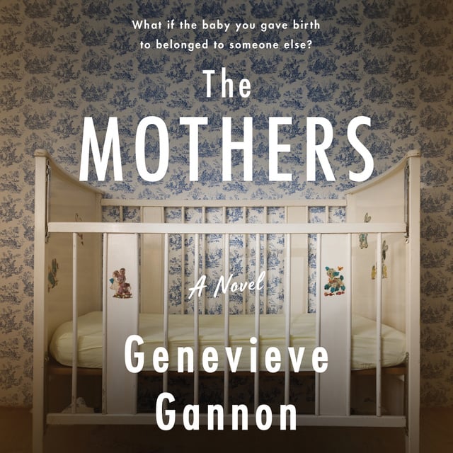 Genevieve Gannon - The Mothers