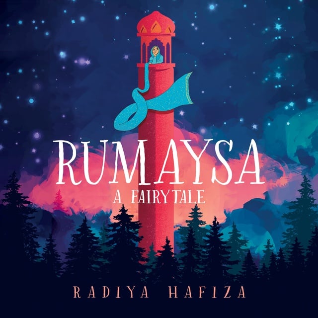 Radiya Hafiza - Rumaysa: A Fairytale