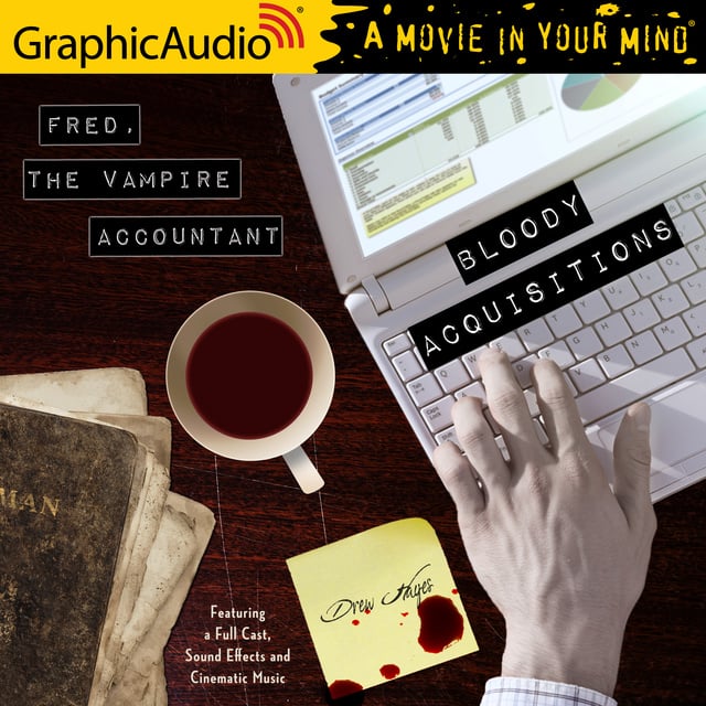 Drew Hayes - Bloody Acquisitions [Dramatized Adaptation]: Fred, the Vampire Accountant 3