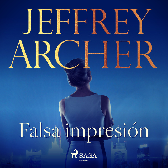Jeffrey Archer - Falsa impresión