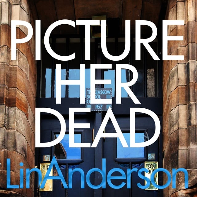 Lin Anderson - Picture Her Dead