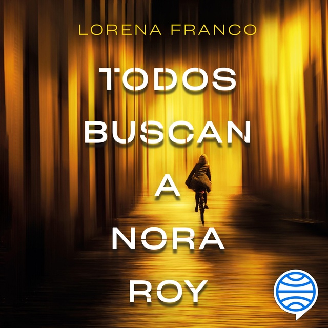 Lorena Franco - Todos buscan a Nora Roy