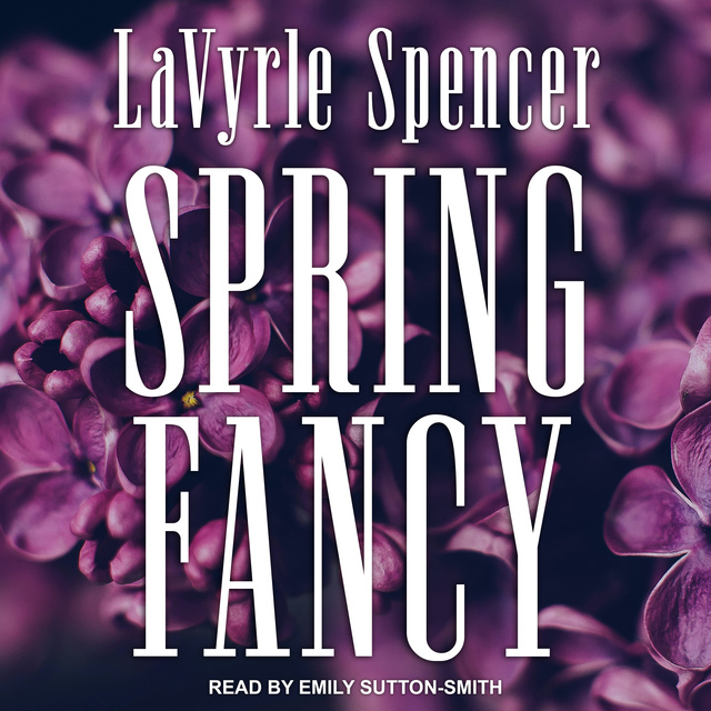 LaVyrle Spencer - Spring Fancy