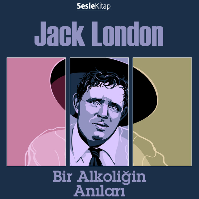 Jack London - Bir Alkoliğin Anıları