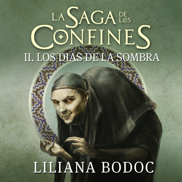 Liliana Bodoc - Los días de la sombra. La saga de los confines 2