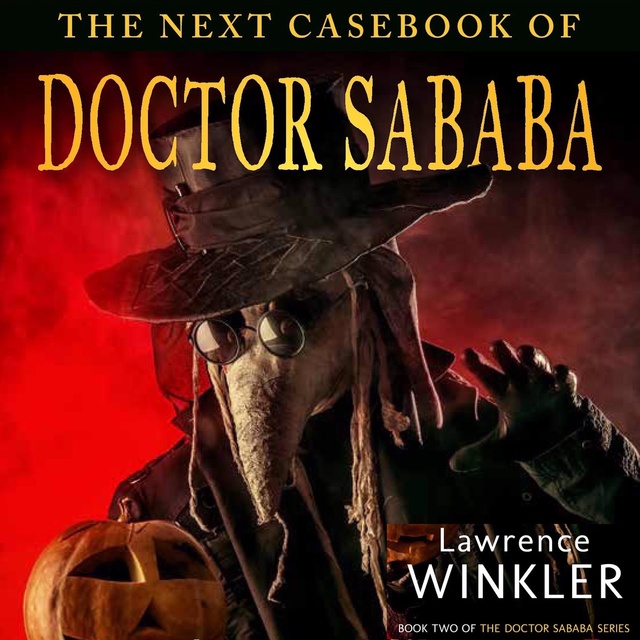 Lawrence Winkler - The Next Casebook of Doctor Sababa