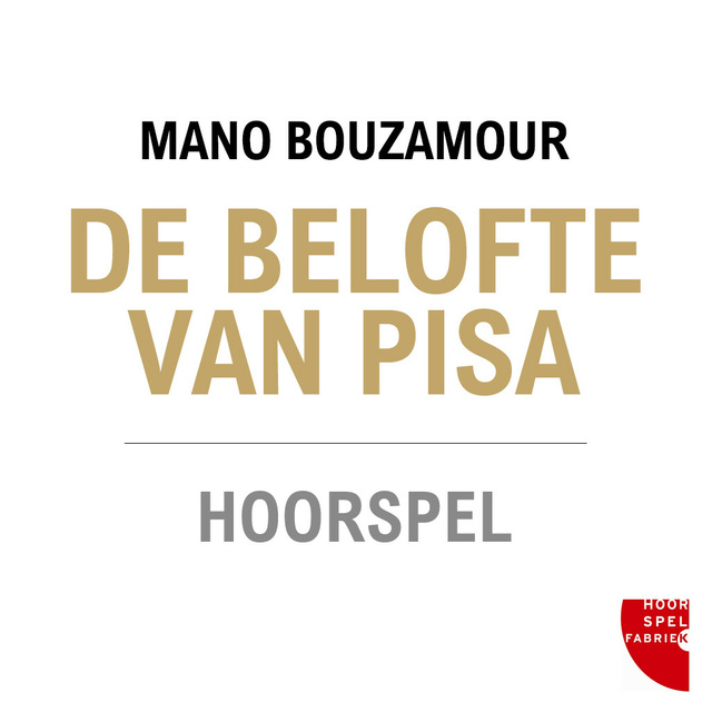 Mano Bouzamour - De belofte van Pisa: Hoorspel