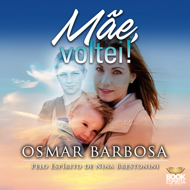 Osmar Barbosa - Mãe, voltei!