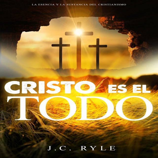 Cristo es el todo - Audiolibro - J. C. Ryle - Storytel