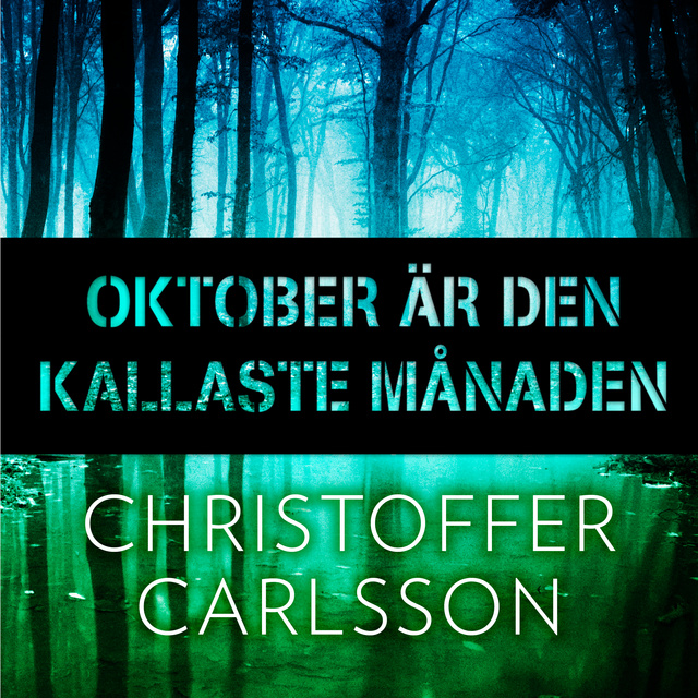 Christoffer Carlsson - Oktober är den kallaste månaden