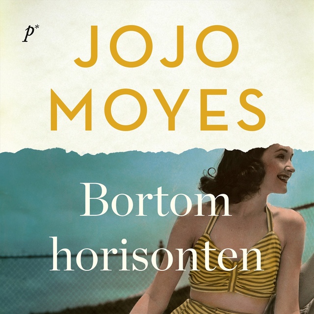 Jojo Moyes - Bortom horisonten