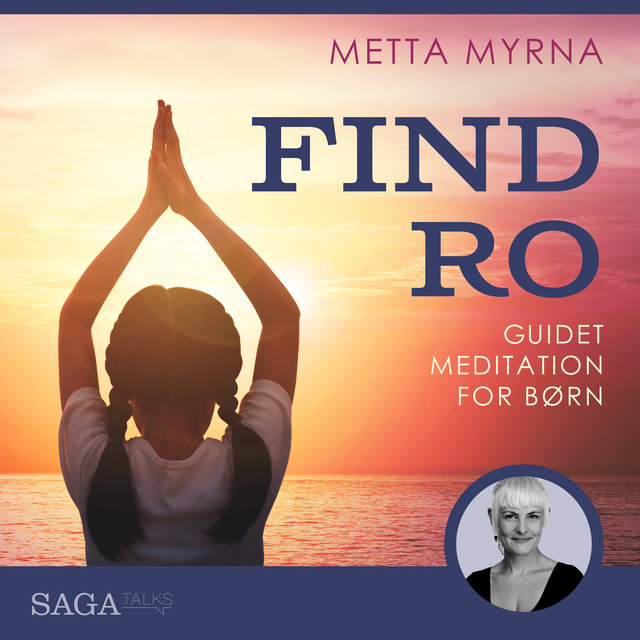 Metta Myrna - Find ro - Guidet meditation for børn