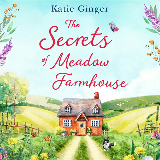 Katie Ginger - The Secrets of Meadow Farmhouse