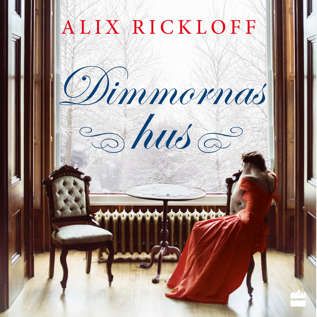 Alix Rickloff - Dimmornas hus
