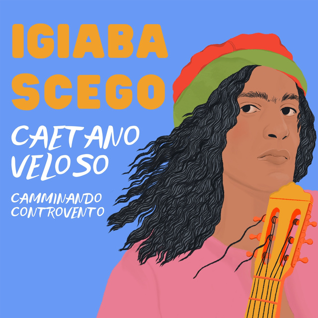 Igiaba Scego - Caetano Veloso. Camminando controvento