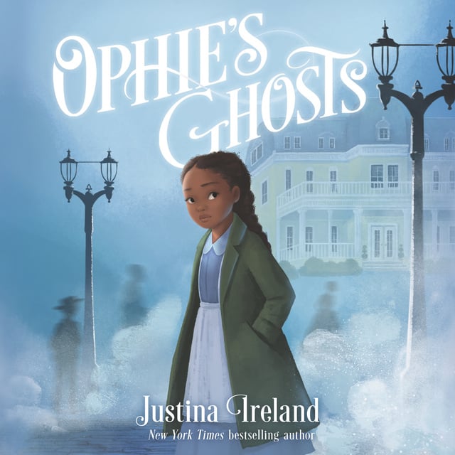 Justina Ireland - Ophie’s Ghosts