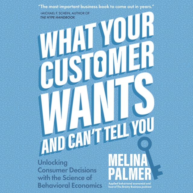Melina Palmer - What Your Customer Wants and Can’t Tell You