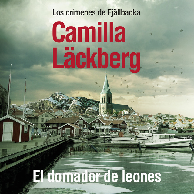 Camilla Läckberg - El domador de leones
