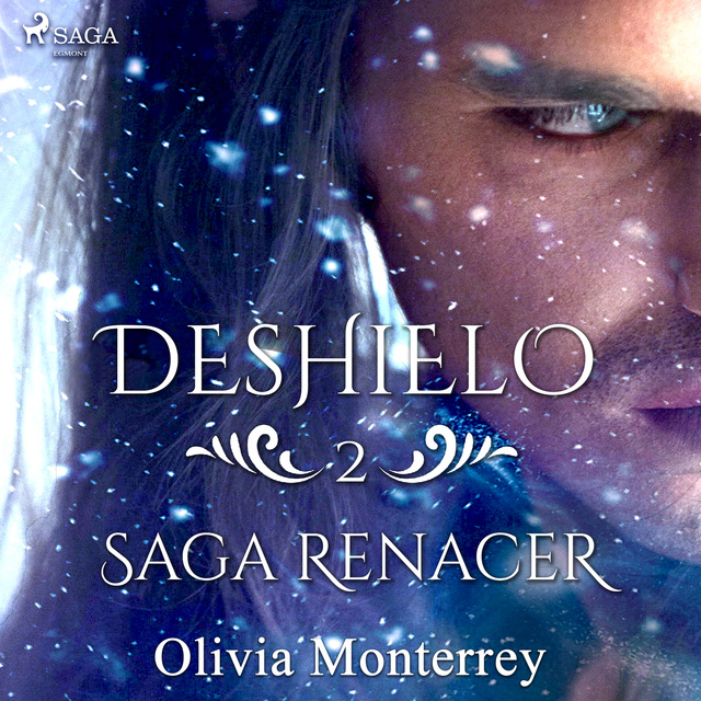 Olivia Monterrey - Deshielo: Saga Renacer 2