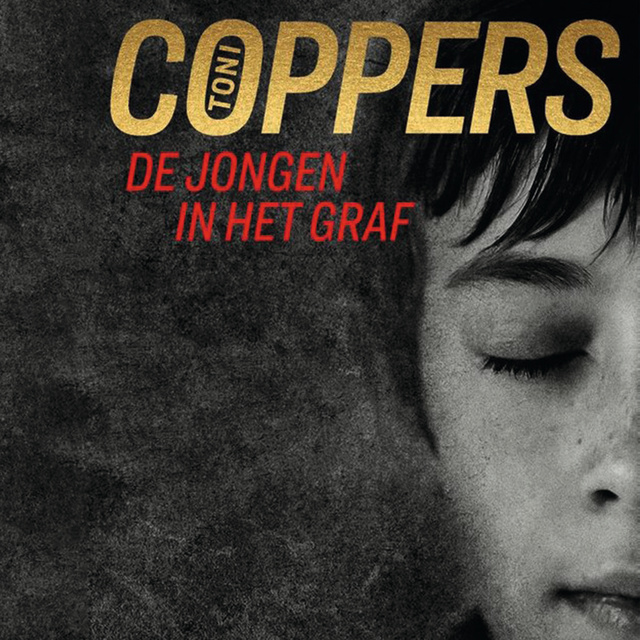 Toni Coppers - De jongen in het graf
