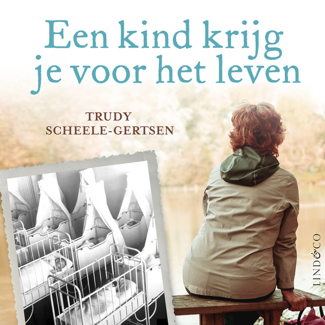 Trudy Scheele-Gertsen - Een kind krijg je voor het leven