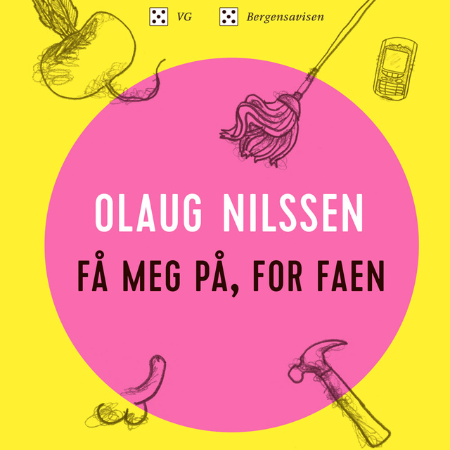 Olaug Nilssen - Få meg på, for faen
