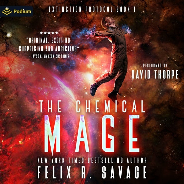 Felix R. Savage - The Chemical Mage: Extinction Protocol, Book 1