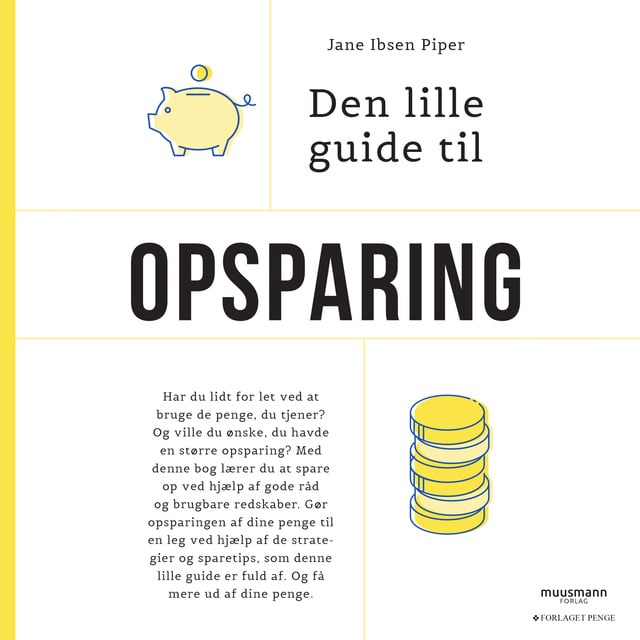 Jane Ibsen Piper - Den lille guide til opsparing