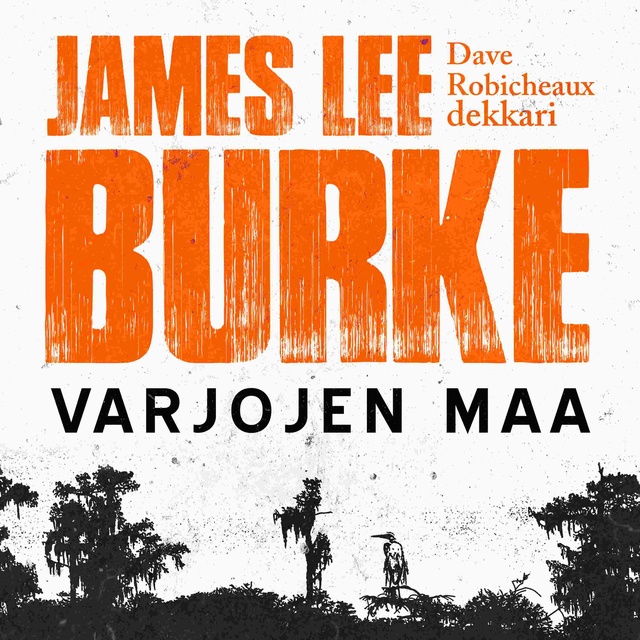 James Lee Burke - Varjojen maa