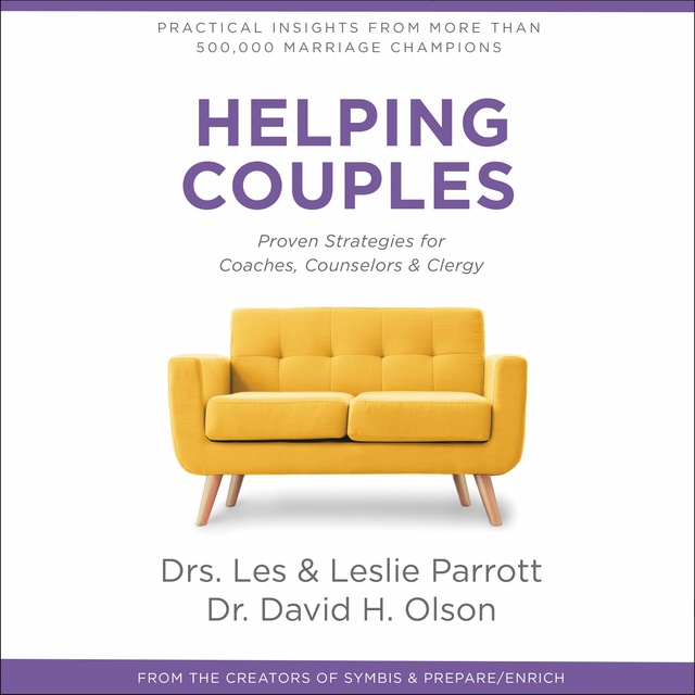 Les Parrott, Leslie Parrott, David H. Olson - Helping Couples: Proven Strategies for Coaches, Counselors, and Clergy