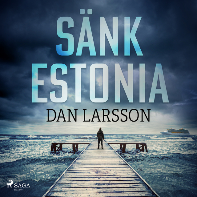 Dan Larsson - Sänk Estonia
