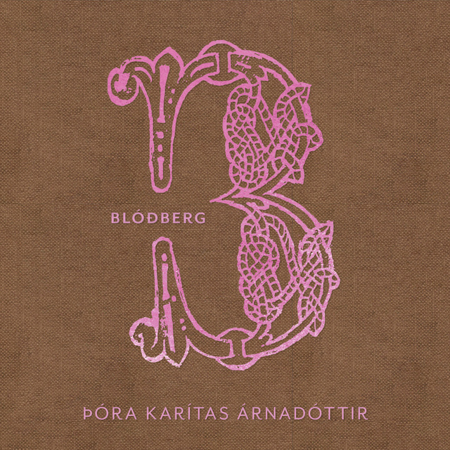 Þóra Karítas Árnadóttir - Blóðberg