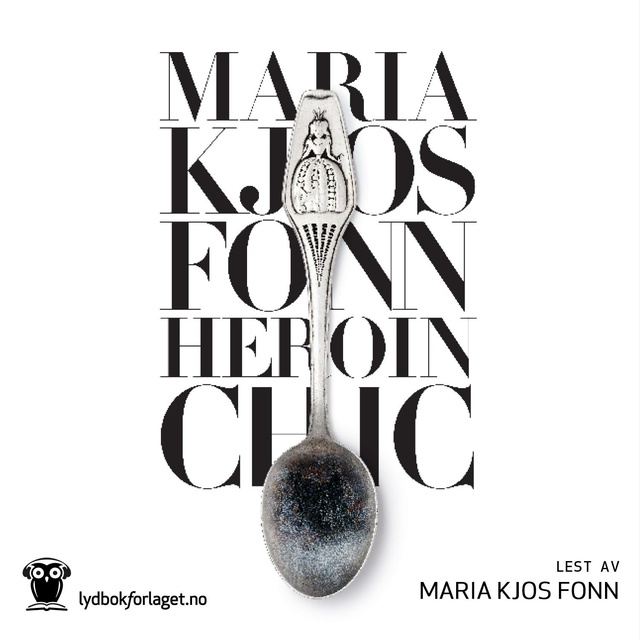 Maria Kjos Fonn - Heroin chic