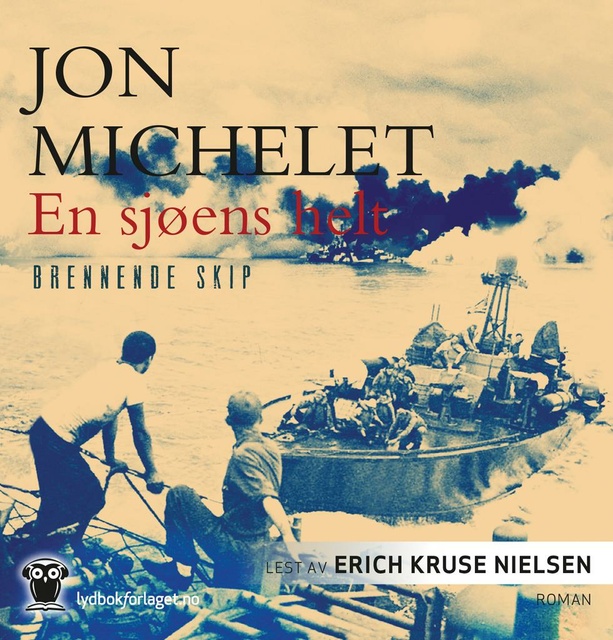 Jon Michelet - En sjøens helt - Brennende skip