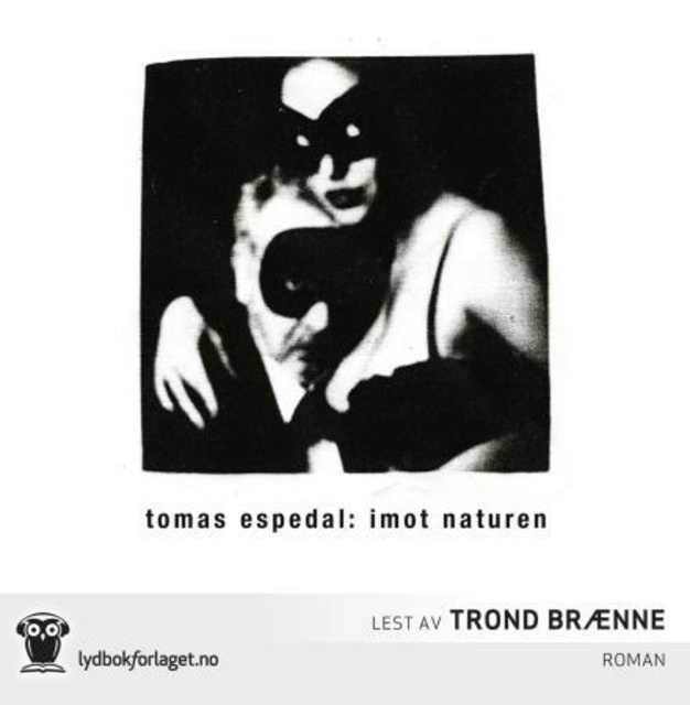 Tomas Espedal - Imot naturen