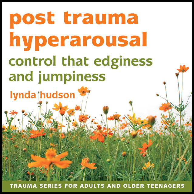 Lynda Hudson - Post Trauma Hyperarousal