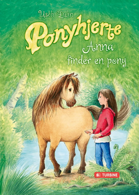 Usch Luhn - Ponyhjerte – Anna finder en pony
