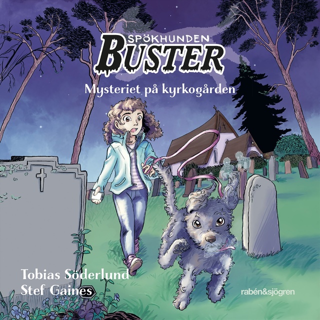 Tobias Söderlund - Spökhunden Buster 1 – Mysteriet på kyrkogården