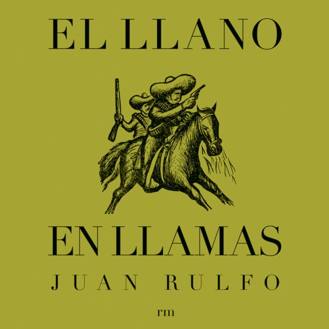 Juan Rulfo - El llano en llamas