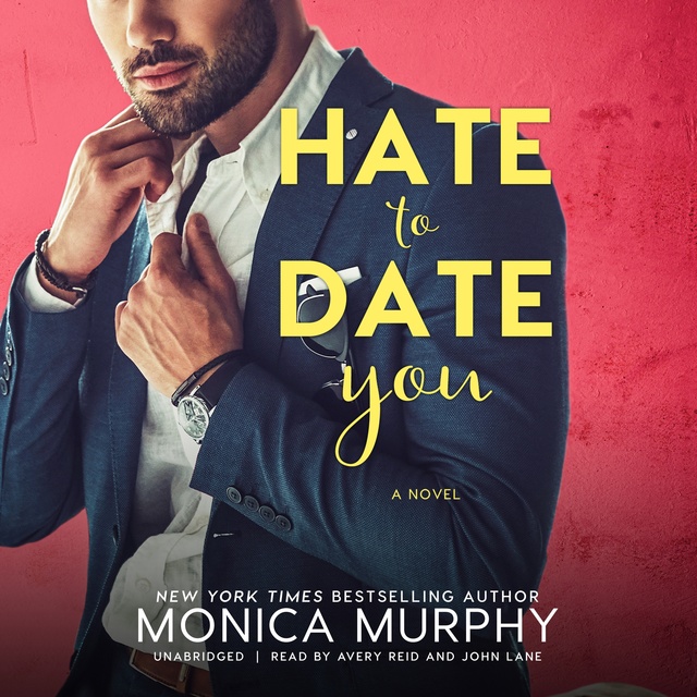 Monica Murphy - Hate to Date You