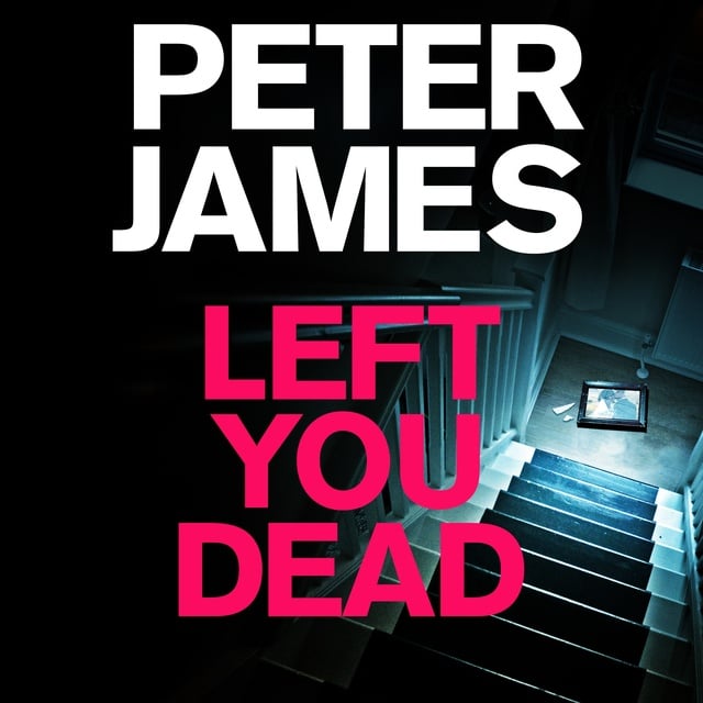Peter James - Left You Dead